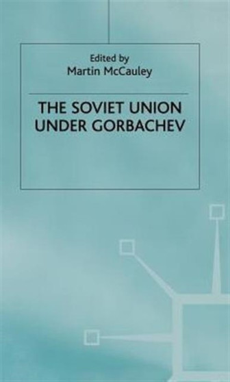The Soviet Union Under Gorbachev