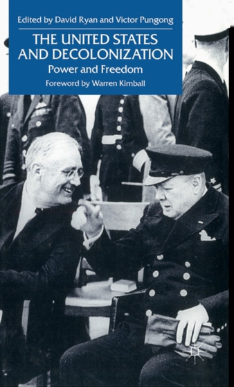 The United States and Decolonization : Power and Freedom