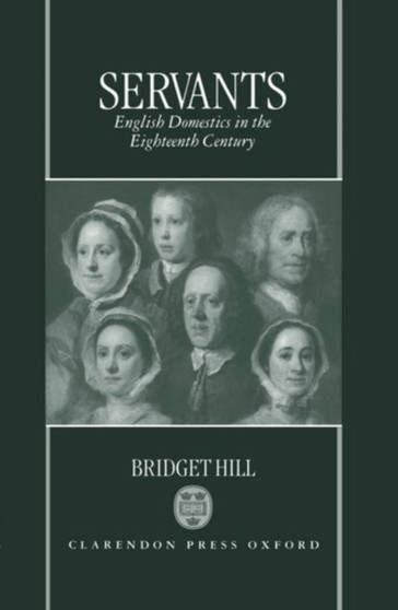 Servants : English Domestics in the Eighteenth Century