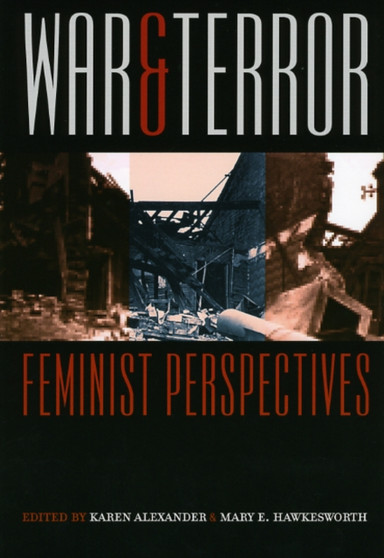 War & Terror : Feminist Perspectives