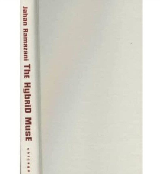 The Hybrid Muse : Postcolonial Poetry in English