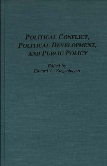 Political Conflict, Political Development, and Public Policy