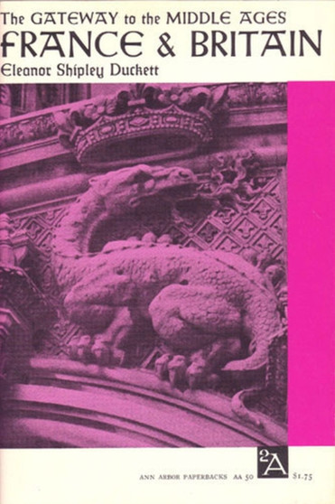 The Gateway to the Middle Ages : France and Britain