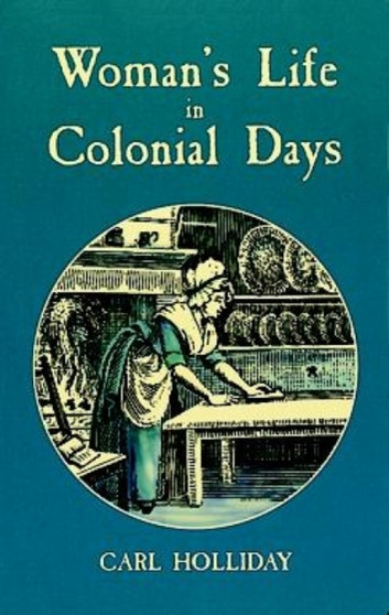 Women'S Life in Colonial Days