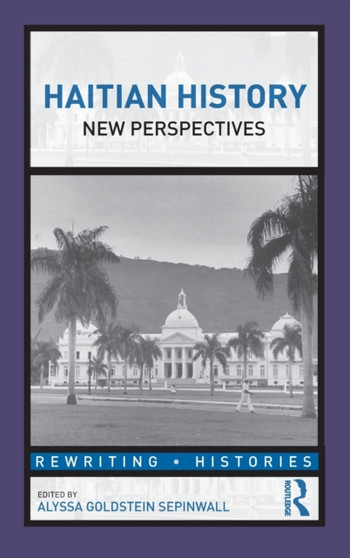 Haitian History : New Perspectives