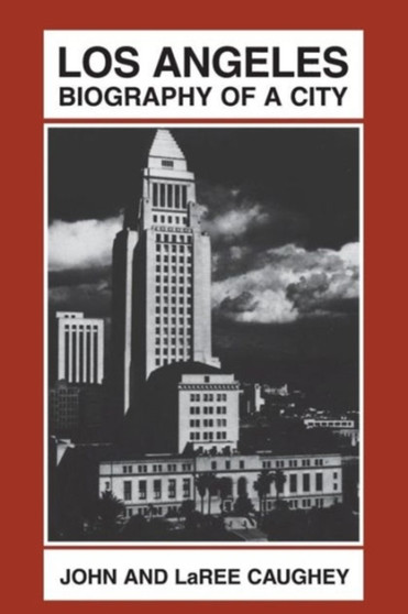 Los Angeles : Biography of a City