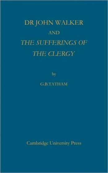 Dr John Walker and The Sufferings of the Clergy