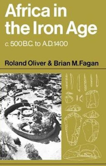 Africa in the Iron Age : c.500 BC-1400 AD