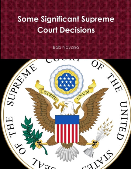 Some Significant Supreme Court Decisions
