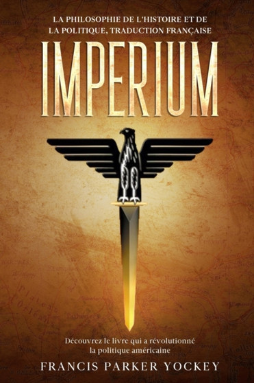 Imperium : la philosophie de l'histoire et de la politique, traduction francaise: la philosophie de l'histoire et de la politique: la philosophie