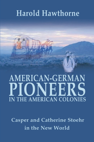 American German Pioneers in the Americas