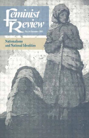 Feminist Review : Issue 44: Nationalisms and National Identities