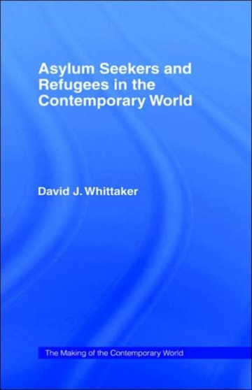 Asylum Seekers and Refugees in the Contemporary World