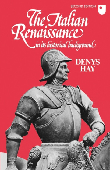 The Italian Renaissance in its Historical Background
