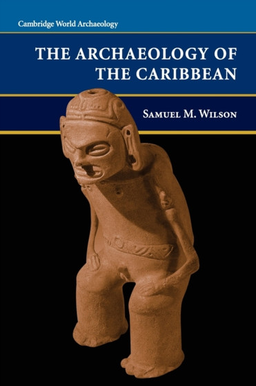 The Archaeology of the Caribbean