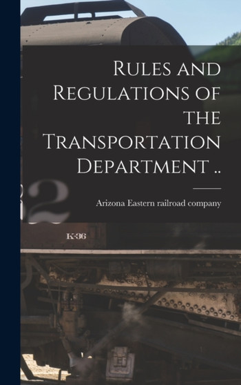 Rules and Regulations of the Transportation Department ..