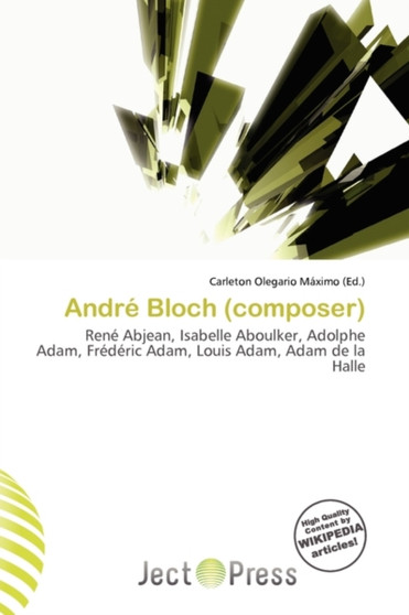 Andr Bloch (Composer) by Carleton Olegario M Ximo - Paperback