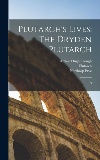 Plutarch's Lives : The Dryden Plutarch: 3