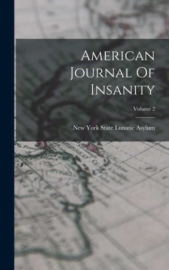 American Journal Of Insanity; Volume 2