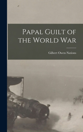 Papal Guilt of the World War