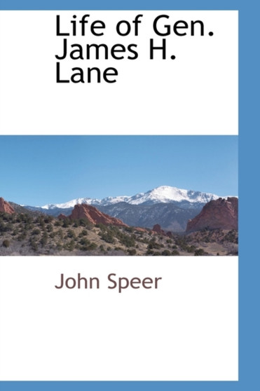 Life of Gen. James H. Lane
