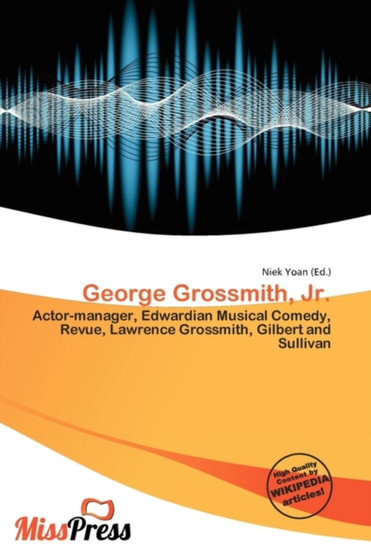 George Grossmith, JR. by Niek Yoan - Paperback
