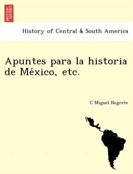Apuntes para la historia de México, etc. [1861-1866.]