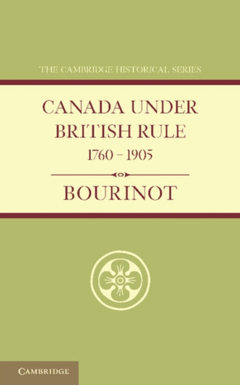 Canada under British Rule 1760-1905