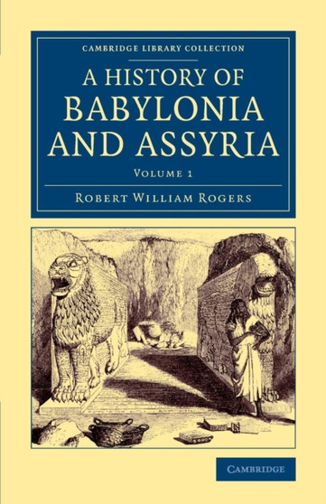 History of Babylonia and Assyria : Volume 1