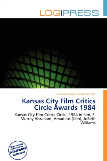 Kansas City Film Critics Circle Awards 1984 by Terrence James Victorino - Paperback