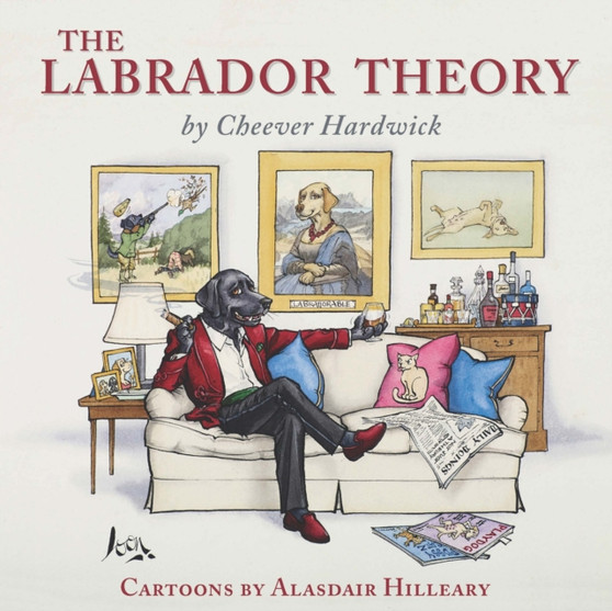 The Labrador Theory by Cheever Hardwick - Hardback