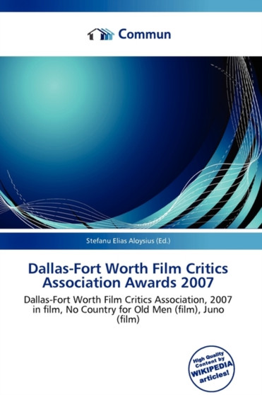 Dallas-Fort Worth Film Critics Association Awards 2007 by Stefanu Elias Aloysius - Paperback