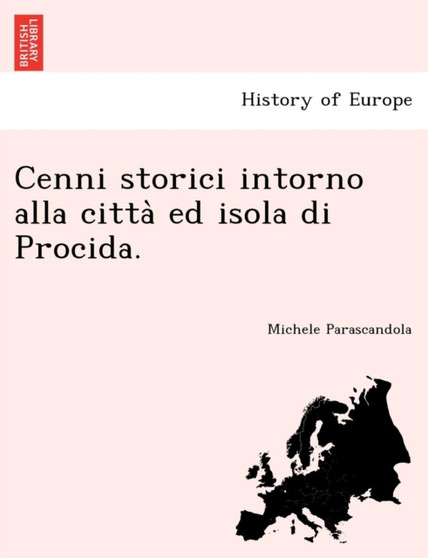Cenni Storici Intorno Alla Citta Ed Isola Di Procida.