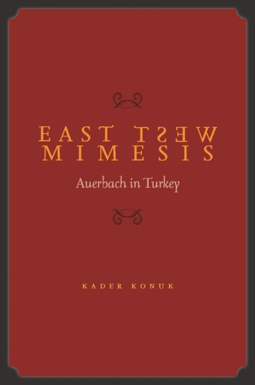 East West Mimesis : Auerbach in Turkey