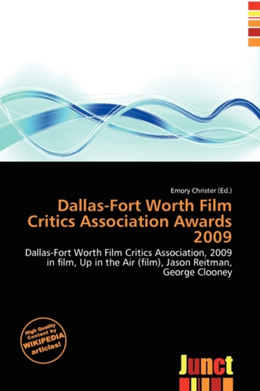 Dallas-Fort Worth Film Critics Association Awards 2009 by Emory Christer - Paperback