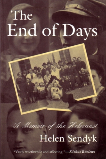 The End of Days : A Memoir of the Holocaust