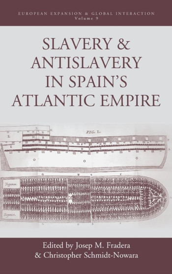 Slavery and Antislavery in Spain's Atlantic Empire