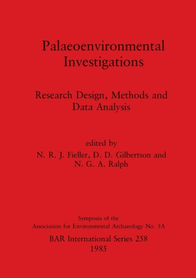 Palaeoenvironmental Investigations : Research Design, Methods and Data Analysis