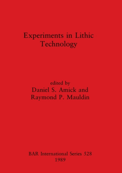 Experiments in Lithic Technology