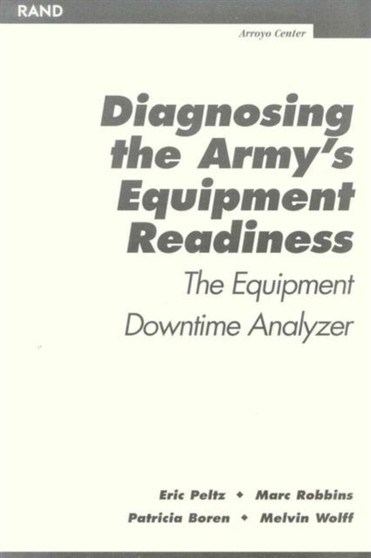 Diagnosing the Army's Equipment Readiness : The Equipment Downtime Analyzer