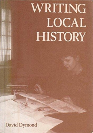 Writing Local History : A Practical Guide