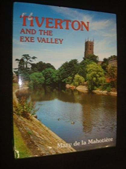 Tiverton and the Exe Valley : A Pictorial History