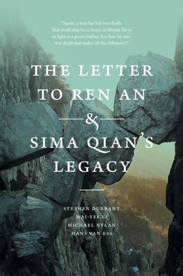 The Letter to Ren An and Sima Qian???s Legacy