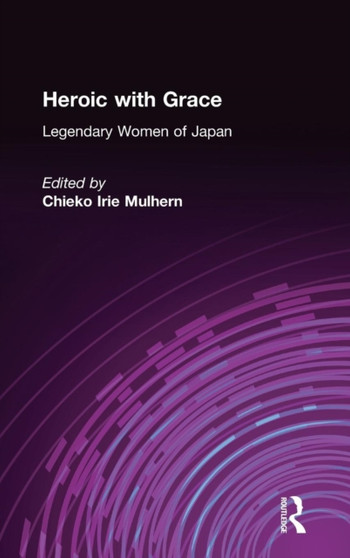 Heroic with Grace : Legendary Women of Japan