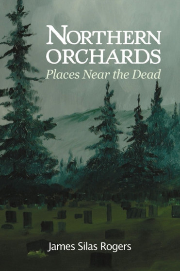 Northern Orchards : Places Near the Dead