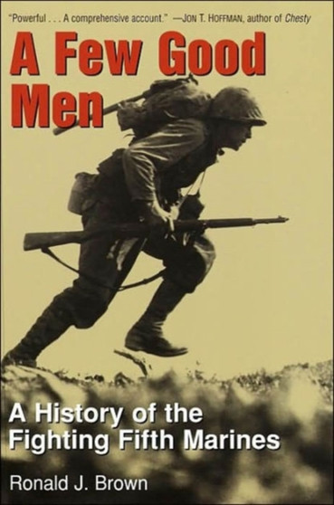 A Few Good Men : A History of the Fighting Fifth Marines