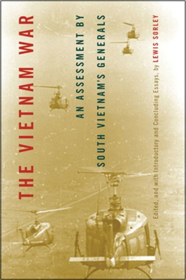 The Vietnam War : An Assessment by South Vietnam's Generals