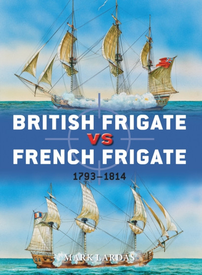 British Frigate vs French Frigate : 1793???1814