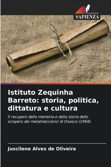 Istituto Zequinha Barreto : storia, politica, dittatura e cultura