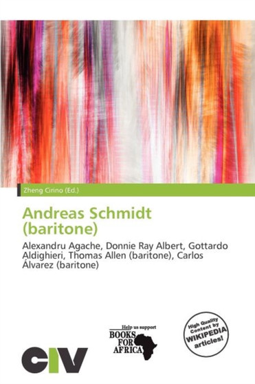Andreas Schmidt (Baritone) by Zheng Cirino - Paperback